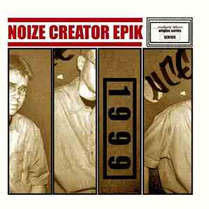 Noize Creator Epik - 1999 mp3 album