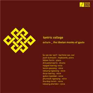 Octurn _ The Tibetan Monks Of Gyuto - Tantric College mp3 album