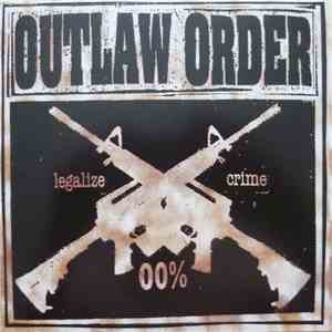 Outlaw Order - Legalize Crime mp3 album
