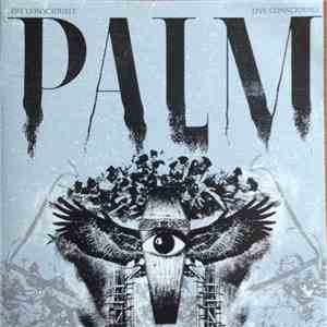 Palm  - Die Consciously, Live Consciously mp3 album