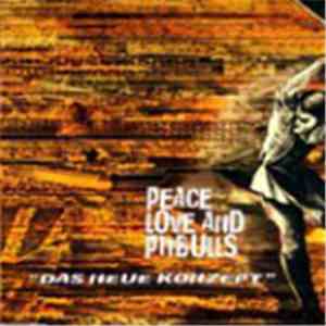 Peace, Love And Pitbulls - Das Neue Konzept mp3 album