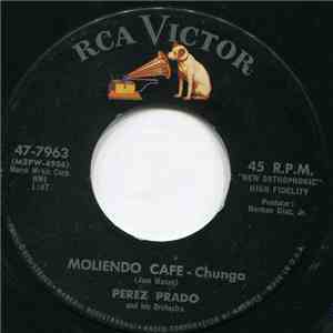 Perez Prado And His Orchestra - Moliendo Cafe / Arrivederci Roma mp3 album