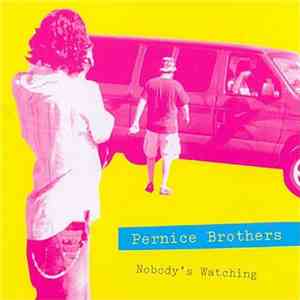 Pernice Brothers - Nobody's Watching mp3 album
