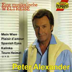 Peter Alexander - Eine Musikalische Weltreise mp3 album