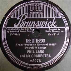 Phil Lang And His Orchestra - The Jitteroo / I Can't Say It Too Many Tmes mp3 album