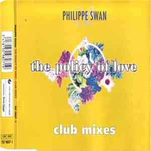 Philippe Swan - The Policy Of Love (Club Mixes) mp3 album