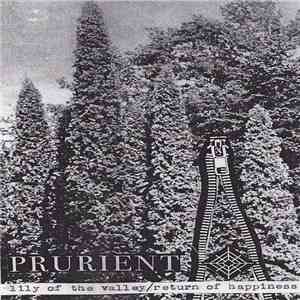 Prurient - Lily Of The Valley / Return Of Happiness mp3 album