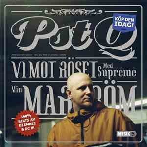 PST/Q Med Supreme  - Vi Mot Röset / Min Mardröm mp3 album