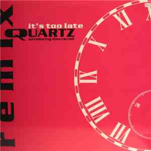 Quartz  Introducing Dina Carroll - It's Too Late (Remix) mp3 album
