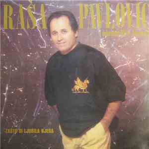 Raša Pavlović - Zašto Si Ljubila Njega mp3 album
