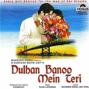 Raam Lakshman, Ravinder Rawal, Dev Kohli - Dulhan Banoo Mein Teri mp3 album
