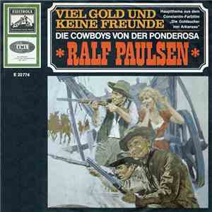 Ralf Paulsen - Viel Gold Und Keine Freunde mp3 album