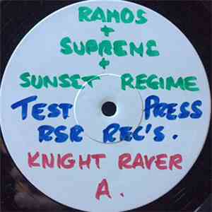 Ramos + Supreme + Sunset Regime - Knight Raver / Show Me mp3 album
