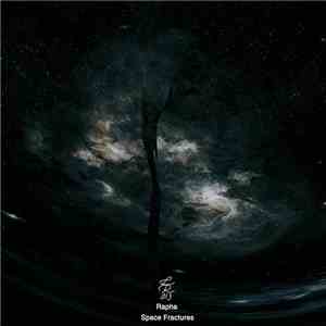 Rapha - Space Fractures EP mp3 album