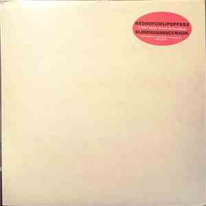 Red Hot Chili Peppers - A Radio Ready Version Of The Album "Blood Sugar Sex Magic" mp3 album