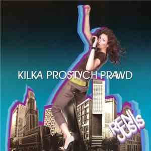 Reni Jusis - Kilka Prostych Prawd mp3 album