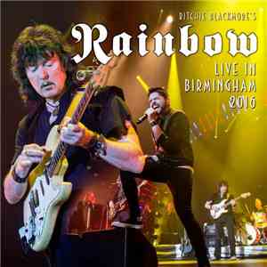 Ritchie Blackmore's Rainbow - Live In Birmingham 2016 mp3 album