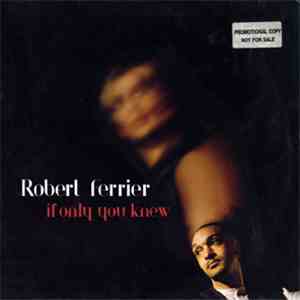 Robert Ferrier - If Only You Knew mp3 album