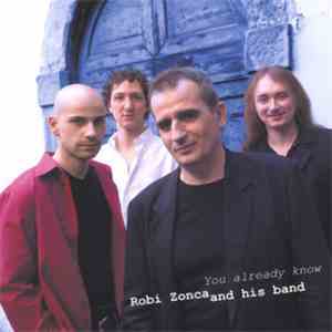 Robi Zonca And His Band - You Already Know mp3 album