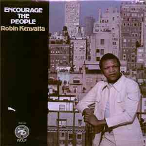 Robin Kenyatta - Encourage The People mp3 album