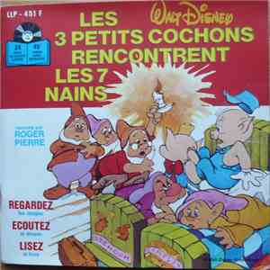 Roger Pierre - Les 3 Petits Cochons Rencontrent Les 7 Nains mp3 album