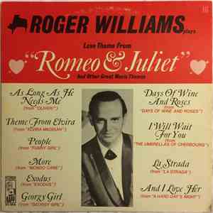 Roger Williams - Love Theme From "Romeo & Juliet" And Other Great Movie Themes mp3 album