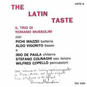 Romano Mussolini Trio plus Irio De Paula, Stefano Colnaghi, Wilfred Copello - The Latin Taste mp3 album