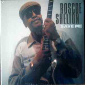 Roscoe Shelton - Save Me mp3 album
