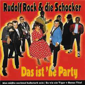 Rudolf Rock & Die Schocker - Das Ist'ne Party mp3 album
