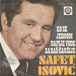 Safet Isović - Ko Se Jednom Napije Vode Sa Baš-Čaršije mp3 album