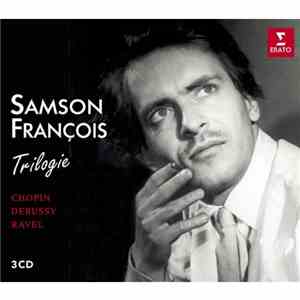 Samson François, Chopin / Debussy / Ravel - Trilogie mp3 album