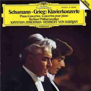 Schumann - Grieg - Berliner Philharmoniker, Krystian Zimerman, Herbert Von Karajan - Klavierkonzerte mp3 album