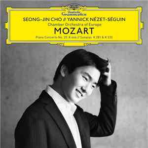 Seong-Jin Cho - Mozart piano concerto no. 20, K 466, piano sonatas K 281 & 332 mp3 album