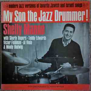 Shelly Manne - My Son The Jazz Drummer! mp3 album