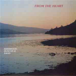Sherwood, Duncan & Swan - From The Heart mp3 album