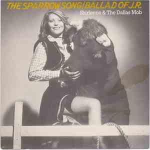 Shirleene & The Dallas Mob - The Sparrow Song / Ballad Of J.R. mp3 album