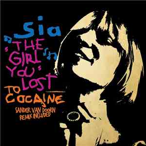 Sia - The Girl You Lost To Cocaine mp3 album