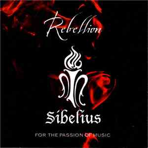 Sibelius  - Rebellion - For The Passion Of Music mp3 album
