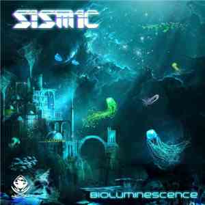 Sismic - Bioluminescence mp3 album