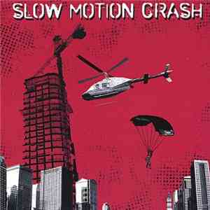 Slow Motion Crash - Slow Motion Crash mp3 album