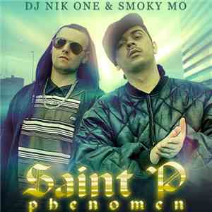 Smoky Mo & Dj Nik One - Saint P Phenomen mp3 album