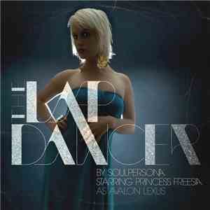Soulpersona Starring Princess Freesia As Avalon Lexus - The Lapdancer (Extended Digital Deluxe Edition) mp3 album