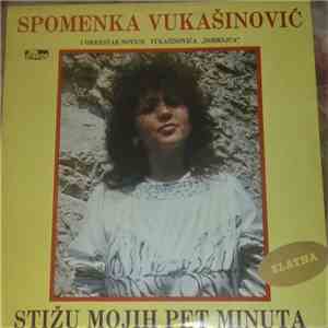 Spomenka Vukašinović I Orkestar Novice Vukašinovića - ,,Dobrnjca'' - Stižu Mojih Pet Minuta mp3 album
