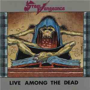 Steel Vengeance - Live Among The Dead mp3 album