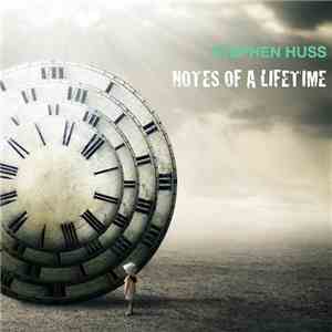 Stephen Huss - Notes Of A Lifetime mp3 album