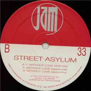 Street Asylum - Without Love mp3 album