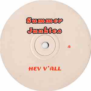 Summer Junkies - Hey Y'all / Basslines Live Forever mp3 album