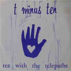 T Minus Ten - Tea With The Telepaths mp3 album