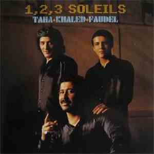 Taha + Khaled + Faudel - 1, 2, 3 Soleils mp3 album