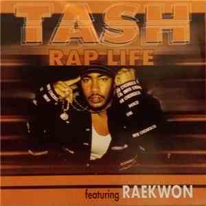 Tash Featuring Raekwon - Rap Life mp3 album